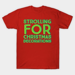 Strolling for Christmas Decorations-green T-Shirt